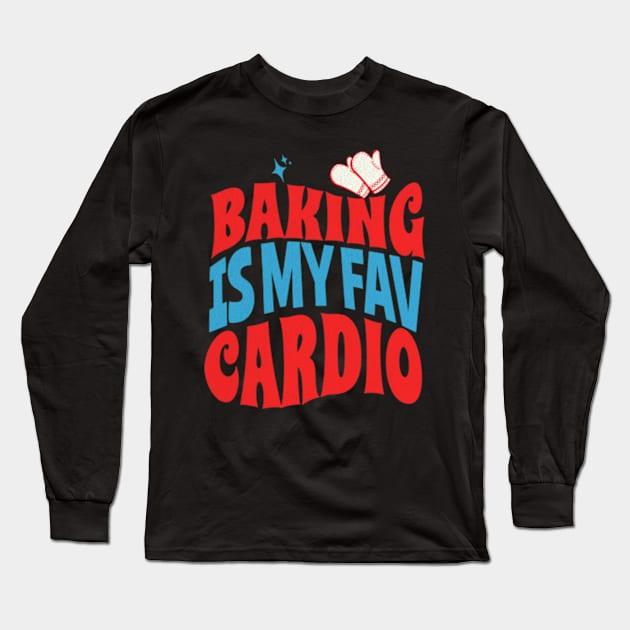 Funny Baking Joke Long Sleeve T-Shirt by UnrealArtDude